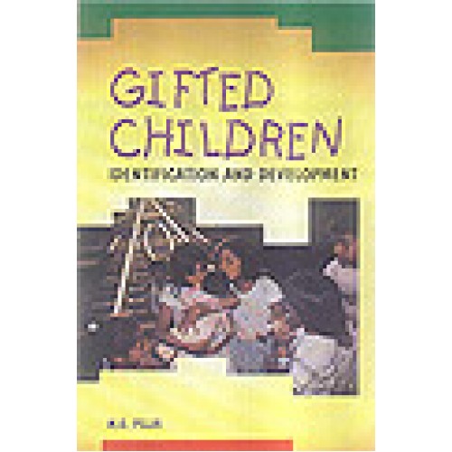 Gifted Children : Identification and Development
