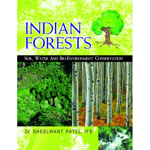 Indian Forests-Soil, Water and Bio-environment Conservation